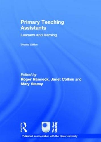 Primary Teaching Assistants: Learners and learning (Published in association with the Open University 2nd edition)