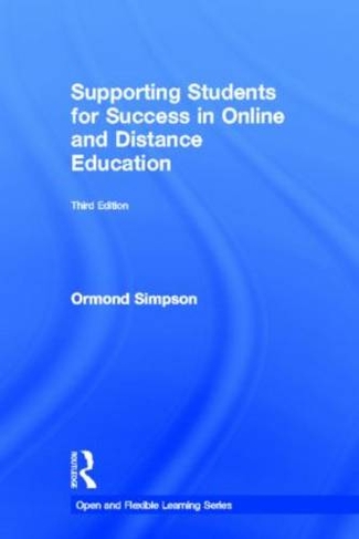 Supporting Students for Success in Online and Distance Education: Third Edition