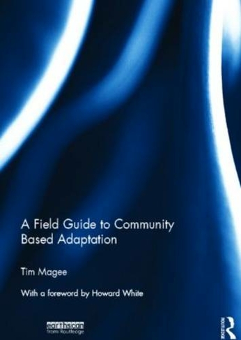A Field Guide to Community Based Adaptation