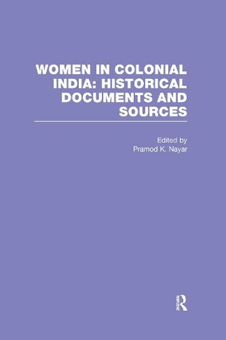 Women in Colonial India: Historical Documents and Sources