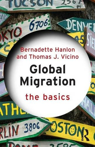Global Migration: The Basics: (The Basics)