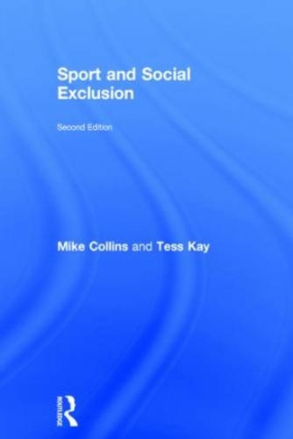 Sport and Social Exclusion: Second edition (2nd edition)