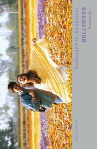 Bollywood: A Guidebook to Popular Hindi Cinema (Routledge Film Guidebooks 2nd edition)