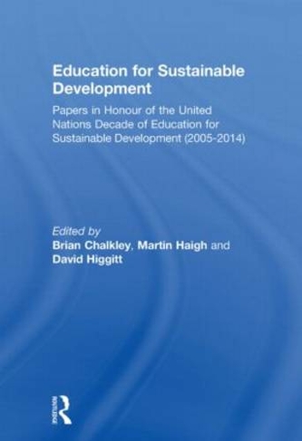 Education for Sustainable Development: Papers in Honour of the United Nations Decade of Education for Sustainable Development (2005-2014)