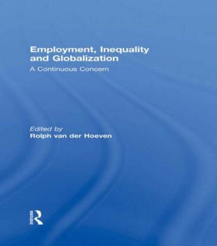 Employment, Inequality and Globalization: A Continuous Concern