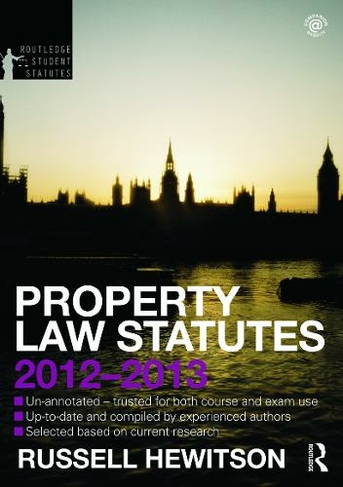 Property Law Statutes 2012-2013: (Routledge Student Statutes 4th edition)