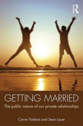 Getting Married: The Public Nature of Our Private Relationships (Sociology Re-Wired)