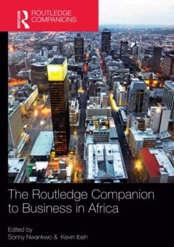 The Routledge Companion to Business in Africa: (Routledge Companions in Business, Management and Marketing)