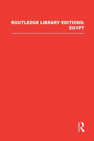 Routledge Library Editions: Egypt: (Routledge Library Editions: Egypt)