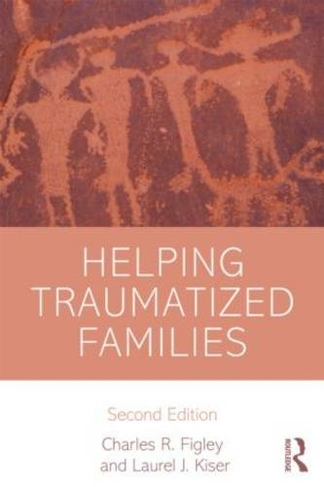 Helping Traumatized Families: (Psychosocial Stress Series 2nd edition)