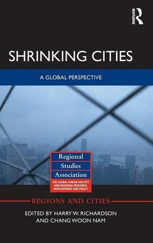 Shrinking Cities: A Global Perspective (Regions and Cities)