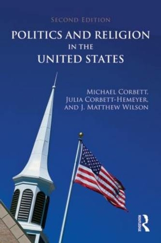 Politics and Religion in the United States: (2nd edition)