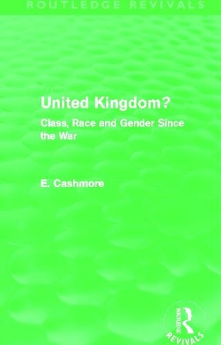 United Kingdom? (Routledge Revivals): Class, Race and Gender since the War (Routledge Revivals)