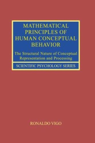 Mathematical Principles of Human Conceptual Behavior: The Structural Nature of Conceptual Representation and Processing (Scientific Psychology Series)