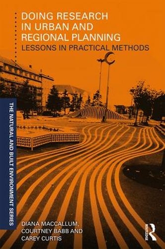 Doing Research in Urban and Regional Planning: Lessons in Practical Methods (Natural and Built Environment Series)