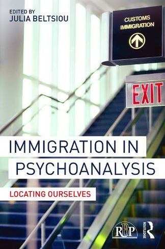 Immigration in Psychoanalysis: Locating Ourselves (Relational Perspectives Book Series)