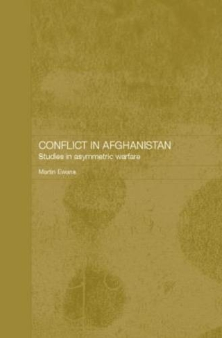 Conflict in Afghanistan: Studies in Asymetric Warfare