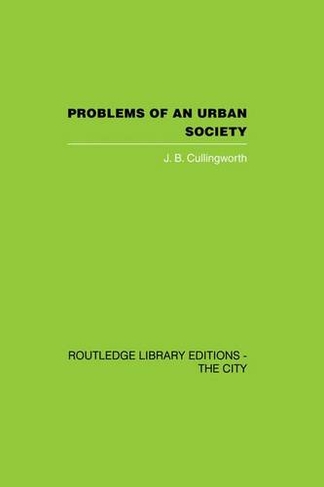 Problems of an Urban Society: The Social Framework of Planning