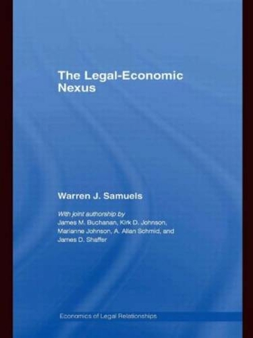 The Legal-Economic Nexus: Fundamental Processes (The Economics of Legal Relationships)