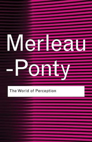 The World of Perception: (Routledge Classics)