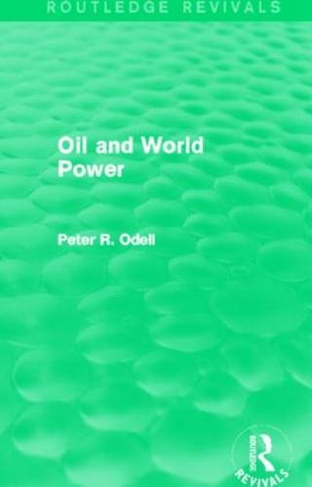Oil and World Power (Routledge Revivals): Background to the Oil Crisis (Routledge Revivals)