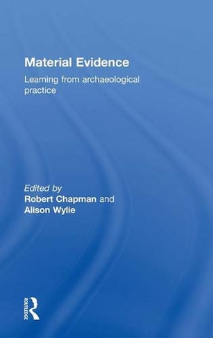 Material Evidence: Learning from Archaeological Practice