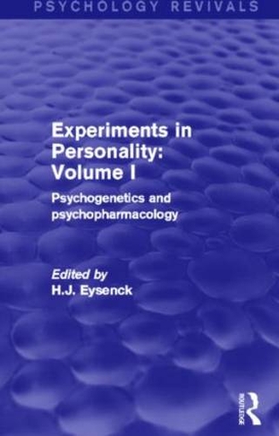 Experiments in Personality: Volume 1: Psychogenetics and Psychopharmacology (Psychology Revivals)