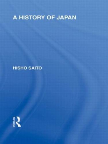 A History of Japan: (Routledge Library Editions: Japan)