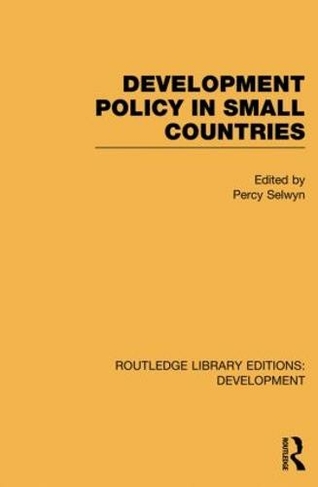 Development Policy in Small Countries: (Routledge Library Editions: Development)