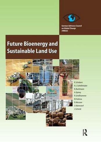 Future Bioenergy and Sustainable Land Use