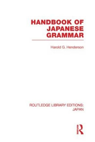 Handbook of Japanese Grammar: (Routledge Library Editions: Japan)