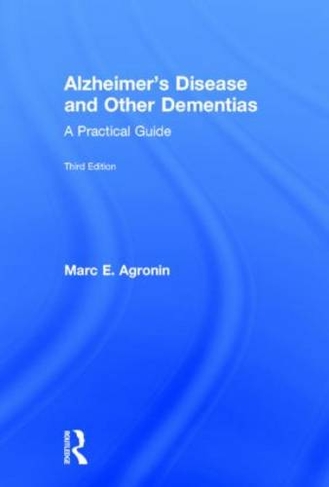 Alzheimer's Disease and Other Dementias: A Practical Guide (3rd edition)