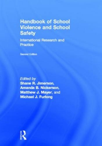 Handbook of School Violence and School Safety: International Research and Practice (2nd edition)