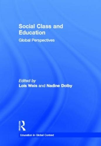 Social Class and Education: Global Perspectives (Education in Global Context)
