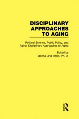Political Science, Public Policy, and Aging: Disciplinary Approaches to Aging