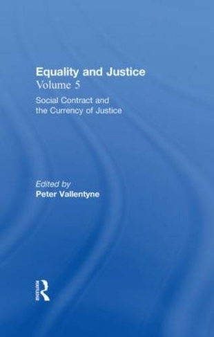 Social Contract and the Currency of Justice: Equality and Justice (Ethical Investigations)