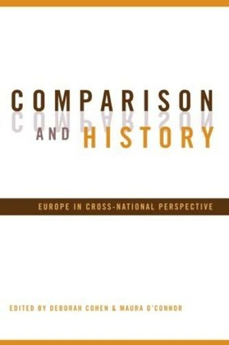 Comparison and History: Europe in Cross-National Perspective