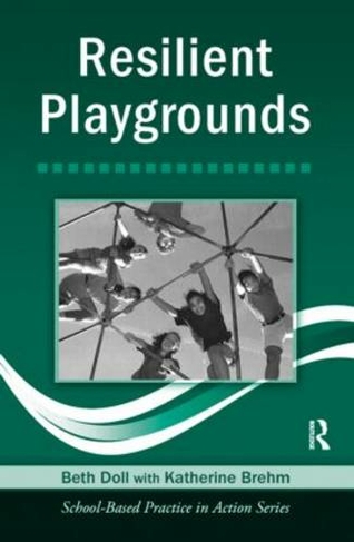 Resilient Playgrounds: (School-Based Practice in Action)