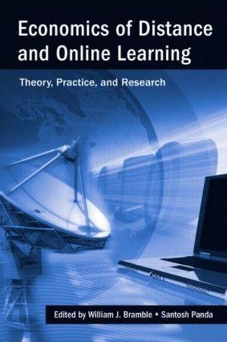 Economics of Distance and Online Learning: Theory, Practice and Research