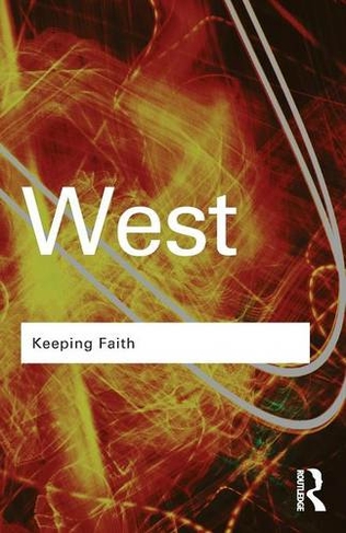 Keeping Faith: Philosophy and Race in America (Routledge Classics)