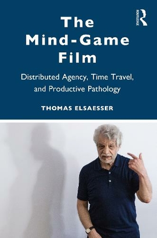 The Mind-Game Film: Distributed Agency, Time Travel, and Productive Pathology
