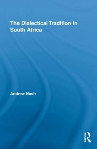 The Dialectical Tradition in South Africa: (Studies in Philosophy)