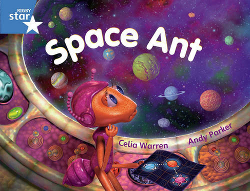 Rigby Star Guided Blue Level: Space Ant Pupil Book (Single): (RIGBY STAR)