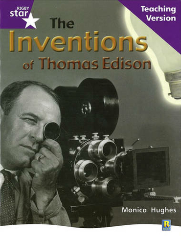 Rig Star Non-fiction Gui Reading Purple Level: The Inventions of Thomas Edison Teaching Ve: (STARQUEST)