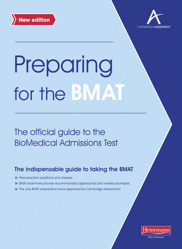 Preparing for the BMAT:  The official guide to the Biomedical Admissions Test New Edition: (Preparing for the BMAT 2nd edition)