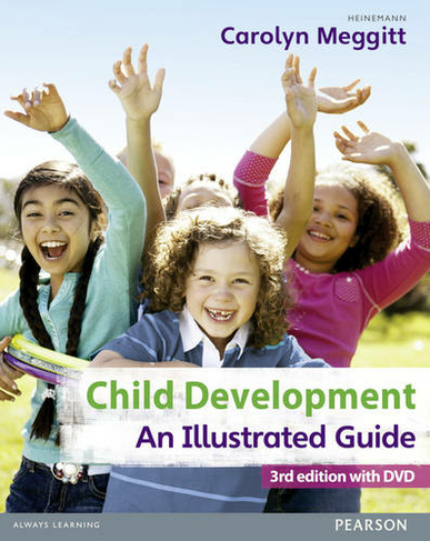 Child Development, An Illustrated Guide 3rd edition with DVD: Birth to 19 years (Introduction to Child Development)