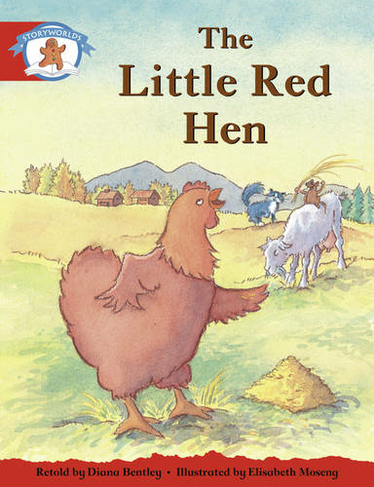 Literacy Edition Storyworlds 1, Once Upon A Time World, The Little Red Hen: (STORYWORLDS)