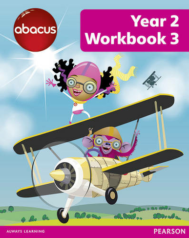 Abacus Year 2 Workbook 3: (Abacus 2013)
