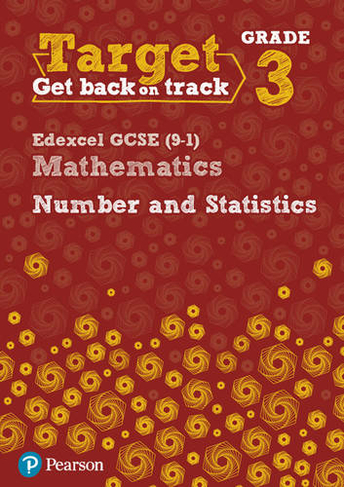 Target Grade 3 Edexcel GCSE (9-1) Mathematics Number and Statistics Workbook: (Intervention Maths)