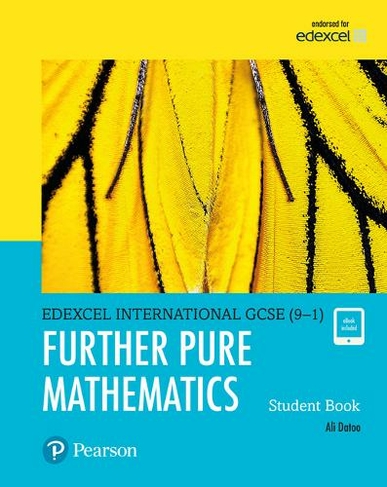 Pearson Edexcel International GCSE (9-1) Further Pure Mathematics Student Book: (Edexcel International GCSE)